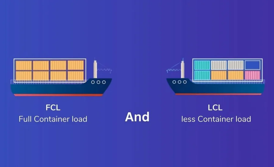 LCL and FCL Shipping.jpg حمل و نقل FCL چیست؟ کانتینر FCL چه تفاوتهایی با LCL دارد؟